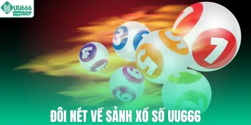 Đôi nét về sảnh xổ số UU666