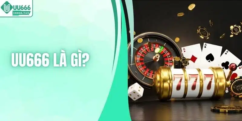 uu666 là gì